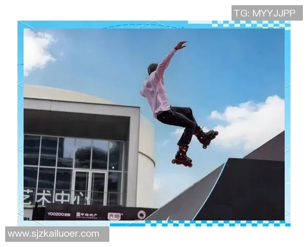 极限运动探索之旅:南京极限运动队的比赛经验与成长故事 极限运动探索之旅:南京极限运动队的比赛经验与成长故事