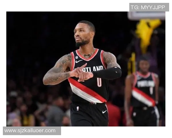 达米安利拉德：从波特兰到全明星的篮球传奇之路